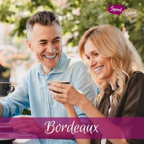 Rencontre à Bordeaux : femmes & hommes célibataires